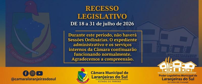 Câmara de Laranjeiras do Sul inicia recesso parlamentar neste sábado (18)